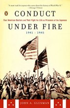 Cover art for Conduct Under Fire: Four American Doctors and Their Fight for Life as Prisoners of the Japanese, 1941-1945