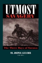Cover art for Utmost Savagery: The Three Days of Tarawa