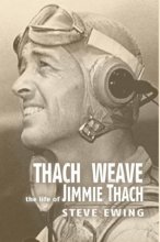 Cover art for Thach Weave: The Life of Jimmie Thach