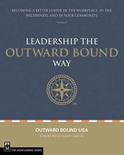 Cover art for Leadership the Outward Bound Way: Becoming a Better Leader in the Workplace, in the Wilderness, and in Your Community