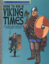 Cover art for Going to War in Viking Times (Armies of the Past)