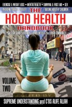Cover art for The Hood Health Handbook: A Practical Guide to Health and Wellness in the Urban Community: 2