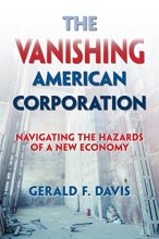 Cover art for The Vanishing American Corporation: Navigating the Hazards of a New Economy