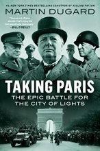 Cover art for Taking Paris: The Epic Battle for the City of Lights
