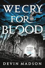 Cover art for We Cry for Blood (The Reborn Empire, 3)