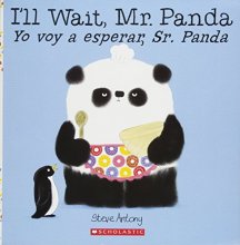 Cover art for I'll Wait, Mr. Panda / Yo voy a esperar, Sr. Panda (Bilingual) (Spanish and English Edition)
