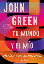 Cover art for Tu mundo y el mío. Postales del Antropoceno / The Anthropocene Reviewed (Spanish Edition)