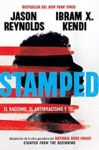 Cover art for Stamped: el racismo, el antirracismo y tú / Stamped: Racism, Antiracism, and You: A Remix of the National Book Award-winning Stamped from the Beginning (Spanish Edition)