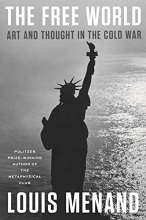 Cover art for The Free World: Art and Thought in the Cold War