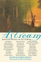 Cover art for Astream: American Writers on Fly Fishing