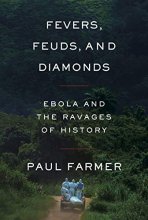 Cover art for Fevers, Feuds, and Diamonds: Ebola and the Ravages of History