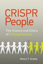 Cover art for CRISPR People: The Science and Ethics of Editing Humans