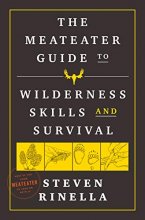 Cover art for The MeatEater Guide to Wilderness Skills and Survival