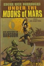 Cover art for Under the Moons of Mars: New Adventures on Barsoom