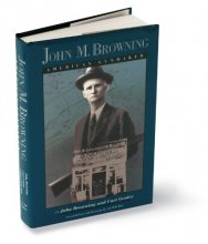 Cover art for John M Browning: American Gunmaker