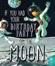 Cover art for If You Had Your Birthday Party on the Moon