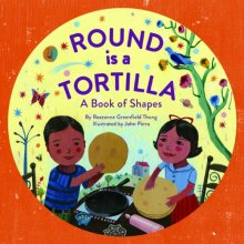 Cover art for Round Is a Tortilla: A Book of Shapes (A Latino Book of Concepts)