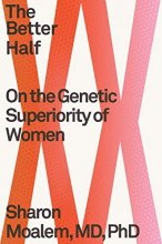 Cover art for The Better Half: On the Genetic Superiority of Women