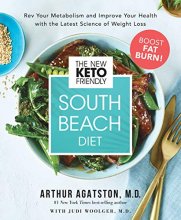 Cover art for The New Keto-Friendly South Beach Diet: Rev Your Metabolism and Improve Your Health with the Latest Science of Weight Loss