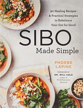 Cover art for SIBO Made Simple: 90 Healing Recipes and Practical Strategies to Rebalance Your Gut for Good