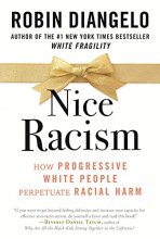 Cover art for Nice Racism: How Progressive White People Perpetuate Racial Harm
