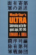 Cover art for MacArthur's ULTRA: Codebreaking and the War against Japan, 1942-1945 (Modern War Studies)