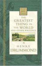 Cover art for The Greatest Thing In The World And Other Writings Nelson's Royal Classics
