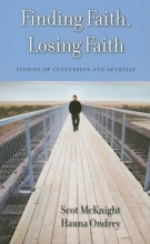 Cover art for Finding Faith, Losing Faith: Stories of Conversion and Apostasy