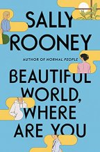 Cover art for Beautiful World, Where Are You: A Novel