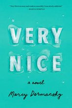 Cover art for Very Nice: A novel
