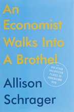 Cover art for An Economist Walks into a Brothel: And Other Unexpected Places to Understand Risk