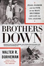 Cover art for Brothers Down: Pearl Harbor and the Fate of the Many Brothers Aboard the USS Arizona