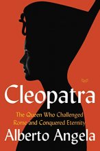 Cover art for Cleopatra: The Queen Who Challenged Rome and Conquered Eternity