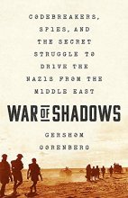 Cover art for War of Shadows: Codebreakers, Spies, and the Secret Struggle to Drive the Nazis from the Middle East