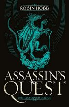 Cover art for Assassin's Quest (The Illustrated Edition): The Illustrated Edition (Farseer Trilogy)