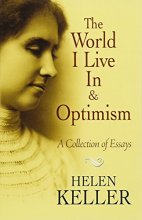 Cover art for The World I Live In and Optimism: A Collection of Essays (Dover Books on Literature & Drama)