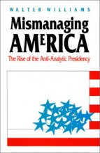 Cover art for Mismanaging America: The Rise of the Anti-Analytic Presidency