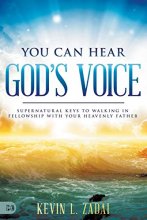 Cover art for You Can Hear God's Voice: Supernatural Keys to Walking in Fellowship with Your Heavenly Father