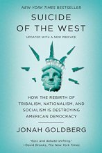 Cover art for Suicide of the West: How the Rebirth of Tribalism, Nationalism, and Socialism Is Destroying American Democracy