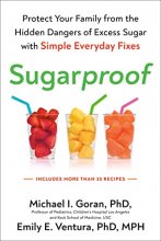 Cover art for Sugarproof: Protect Your Family from the Hidden Dangers of Excess Sugar with Simple Everyday Fixes