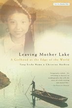 Cover art for Leaving Mother Lake: A Girlhood at the Edge of the World