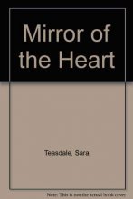 Cover art for Mirror of the heart: Poems of Sara Teasdale