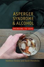 Cover art for Asperger's Syndrome and Alcohol: Drinking to Cope?