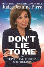 Cover art for Don't Lie to Me: And Stop Trying to Steal Our Freedom