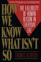 Cover art for How We Know What Isn't So: The Fallibility of Human Reason in Everyday Life