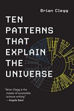 Cover art for Ten Patterns That Explain the Universe