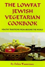 Cover art for The Lowfat Jewish Vegetarian Cookbook: Healthy Traditions from Around the World