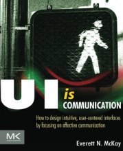 Cover art for UI is Communication: How to Design Intuitive, User Centered Interfaces by Focusing on Effective Communication