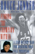 Cover art for FINDING THE CHAMPION WITHIN: A Step-by-Step Plan for Reaching Your Full Potential