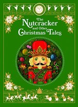 Cover art for The Nutcracker and Other Christmas Tales: (Barnes & Noble Collectible Editions) (Barnes & Noble Leatherbound Classics)